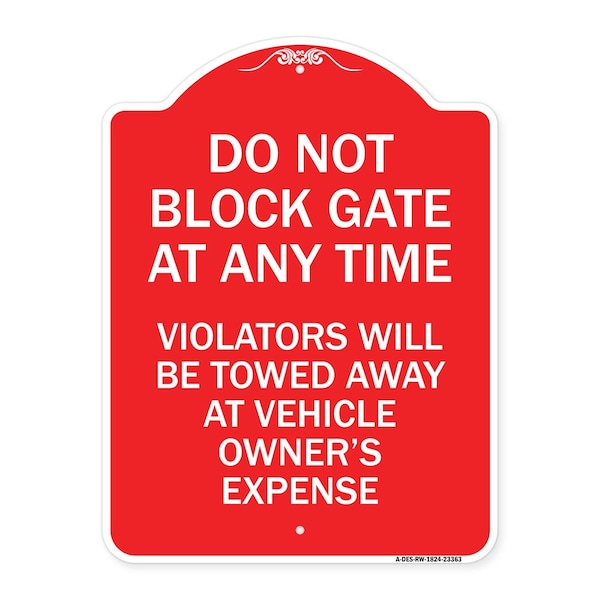 Signmission Parking Do Not Block Gate Anytime Violators Towed Away Vehicle Owners Alum, 18" x 24", RW-1824-23363 A-DES-RW-1824-23363 - main